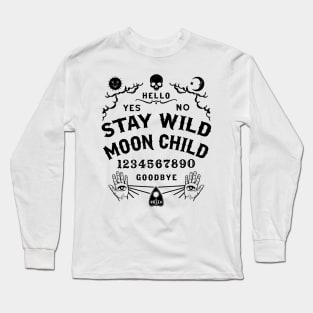 Stay Wild Moon Child Ouija Board Long Sleeve T-Shirt